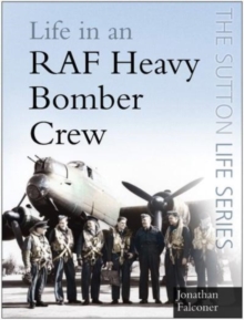 Life in a RAF Heavy Bomber Crew