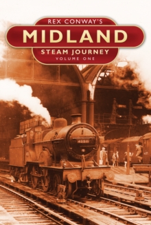 Image for Rex Conway's Midland steam journeyVol. 1