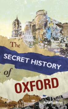Image for The secret history of Oxford
