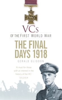 Image for VCs of the First World War: The Final Days 1918