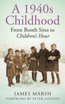 Image for A 1940s childhood: from bomb sites to Children's Hour
