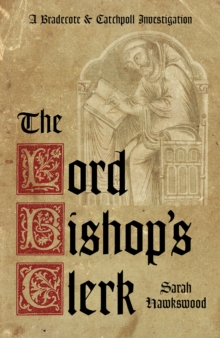 Image for The Lord Bishop's Clerk: a Bradecote and Catchpoll Investigation