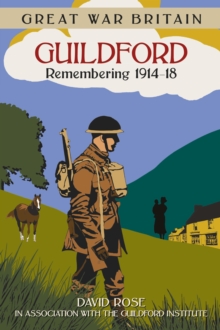 Image for Guildford: remembering 1914-1918