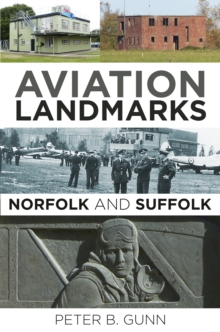 Aviation Landmarks – Norfolk and Suffolk