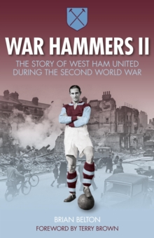 Image for War Hammers II: the story of West Ham United during the Second World War