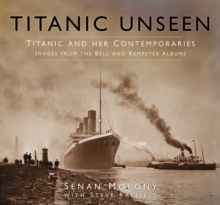 Image for Titanic unseen  : Titanic and her contemporaries (images from the Bell and Kempster albums)