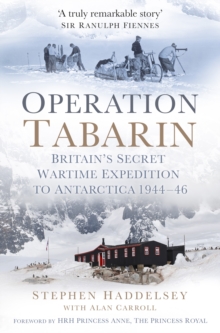 Image for Operation Tabarin  : Britain's secret wartime expedition to Antarctica 1944-46