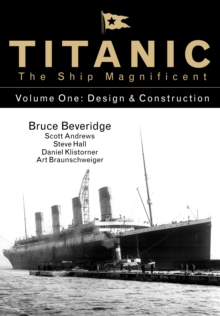 Image for Titanic  : the ship magnificentVolume 1,: Design & construction