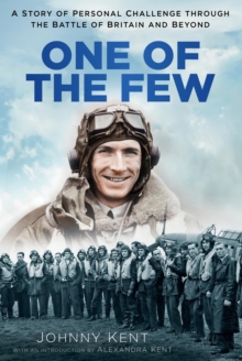 Image for One of the few: a story of personal challenge through the Battle of Britain and beyond