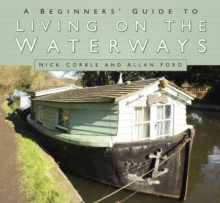 Image for A Beginners' Guide to Living on the Waterways