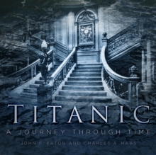 Titanic: A Journey Through Time