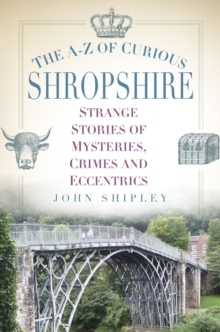Image for The A-Z of Curious Shropshire