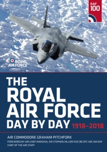 Image for The Royal Air Force day by day  : 1918-2018