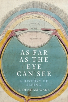Image for As far as the eye can see  : a history of seeing