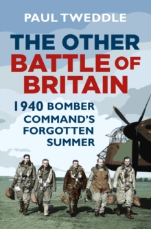 Image for The other Battle of Britain  : 1940 Bomber Command's forgotten summer