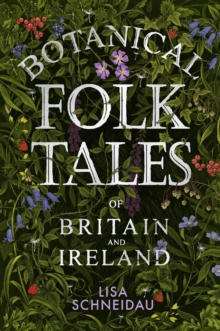Image for Botanical folk tales of Britain and Ireland