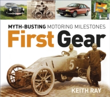 First Gear: Myth-Busting Motoring Milestones