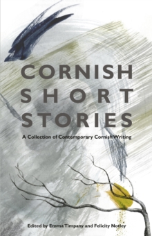 Image for Cornish short stories: a collection of contemporary Cornish writing