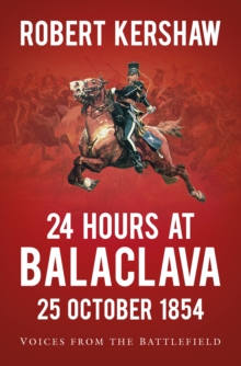Image for 24 hours at Balaclava  : voices from the battlefield
