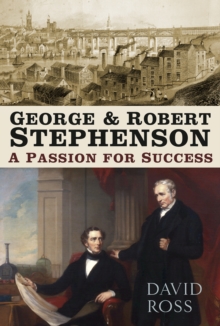 Image for George & Robert Stephenson  : a passion for success