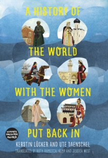 Image for A history of the world with the women put back in