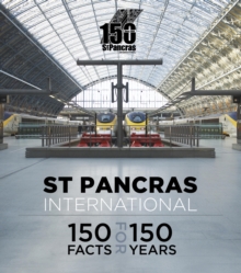 Image for St Pancras International: 150 facts for 150 years.