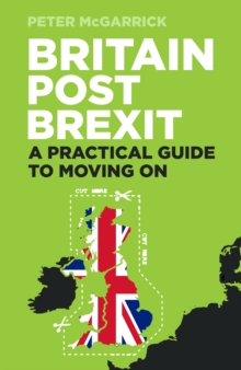 Image for Britain post Brexit  : a practical guide to moving on