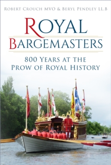 Image for Royal Bargemasters  : 800 years at the prow of royal history