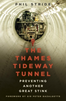 Image for The Thames Tideway Tunnel: preventing another Great Stink