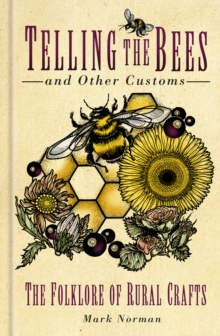 Image for Telling the bees and other customs  : the folklore of rural crafts