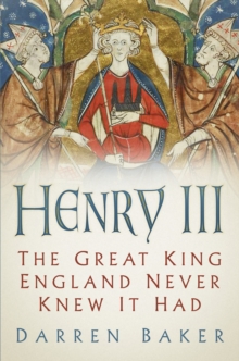 Image for Henry III  : the great king England never knew it had