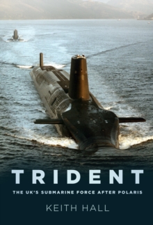 Image for Trident : The UK’s Submarine Force After Polaris