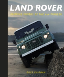 Land Rover: Gripping Photos of the 4×4 Pioneer