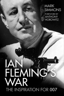 Image for Ian Fleming's war  : the inspiration for 007