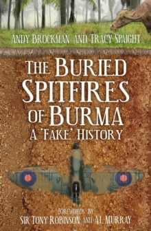 Image for The buried Spitfires of Burma  : a 'fake' history