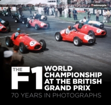 The F1 World Championship at the British Grand Prix: 70 Years in Photographs