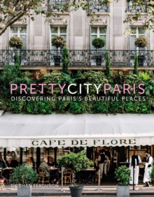 Image for Prettycityparis  : discovering Paris's beautiful places