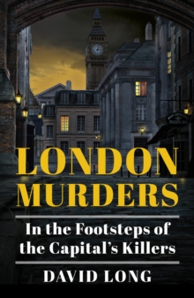Image for London Murders: In the Footsteps of the Capital's Killers