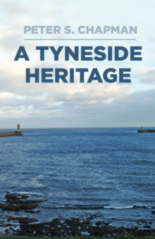 Image for A Tyneside Heritage
