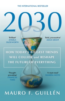 Image for 2030  : how today's biggest trends will collide and reshape the future of everything