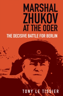 Image for Marshal Zhukov at the Oder: The Decisive Battle for Berlin