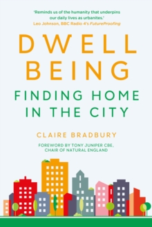 Image for Dwellbeing: finding home in the city