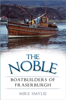 Image for The noble boatbuilders of Fraserburgh