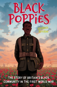 Image for Black poppies  : the story of Britain's Black community in the First World War
