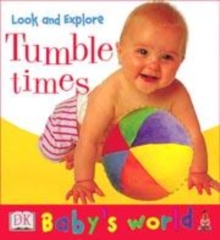 Image for DK Baby's World Look & Explore:  Tumble Times