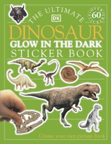 Image for The Ultimate Dinosaur Glow in the Dark Sticker Book