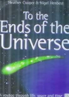 Image for To the ends of the universe  : a voyage through life, space and time