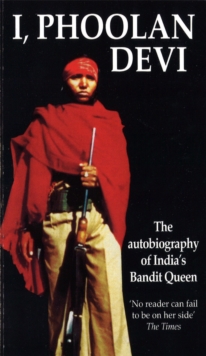 Image for I, Phoolan Devi  : the autobiography of India's bandit queen