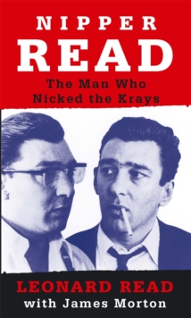 Image for Nipper Read  : the man who nicked the Krays