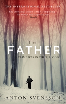 The Father: The award-winning totally gripping thriller inspired by real life